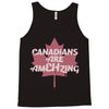 canadians are amehzing Tank Top