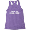 Suck my balls mate Racerback Tank
