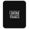 i drink i know Mousepad