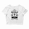 I Am One Blessed Mum Crop Top