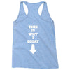 This Is Why I Squat Racerback Tank