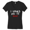 I Would  Like To Rage Women's V-Neck T-Shirt