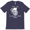 pull me, i'll blow your mind T-Shirt