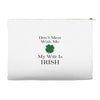 don't mess with me my wife is irish Accessory Pouches