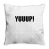 yuup humour Throw Pillow