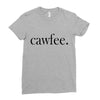 cawfee Ladies Fitted T-Shirt