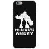 I'm Alway Angry iPhone 6/6s Case