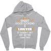 Smart Good Looking Lawyer Doesnt Get Better Than Zipper Hoodie