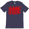 may the dark side be with you T-Shirt