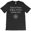 this is what a real witch looks like! T-Shirt