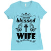 I Am One Blessed Wife Ladies Fitted T-Shirt