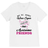 Not All Heroes Wear Capes Some Are Just Awesome Friends V-Neck Tee