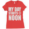 my day starts at noon Ladies Fitted T-Shirt