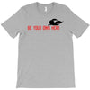 Be Your Own Hero T-Shirt