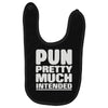 pun pretty much intended Baby Bibs