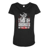 Life After Death Touch My Granddaughter And Find Out Maternity Scoop Neck T-shirt