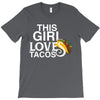This Girl Loves Tacos T-Shirt
