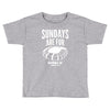 sundays are for football foot ball Toddler T-shirt