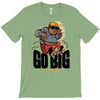 go big T-Shirt