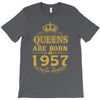 queens are born in 1957 T-Shirt