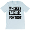 whiskey tango foxtrot T-Shirt