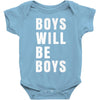 boys will be boys Baby Bodysuit