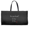 Are You Drunk? Yes or No Weekender Totes