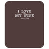 i love it when my wife lets me go fishing Mousepad