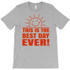 best day (2) T-Shirt