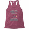 I Don't Need Therapy I Just Need To Go To The Mountains Racerback Tank