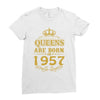 queens are born in 1957 Ladies Fitted T-Shirt