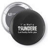 not a tsundere Pin-back button