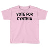 vote for cynthia Toddler T-shirt