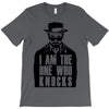 i am the one who knocks T-Shirt