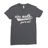 nine months you're out Ladies Fitted T-Shirt