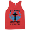 By Birth Christian By the Grace of God Tank Top