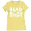 read books not shirts Ladies Fitted T-Shirt