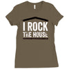 i rock the house Ladies Fitted T-Shirt
