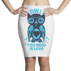 owl you need is love Pencil Skirts