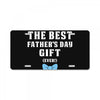I Am The Best Father's Day Gift Ever Boy License Plate