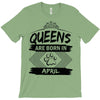 Queens Are Born In April T-Shirt