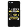 Nobody Is Perfect But If You Are A Mommy You Are Pretty Damn Close, No iPhone 6 Plus/6S Plus Case