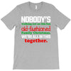 nobody's walking out on this fun old fashioned family christmas we're T-Shirt