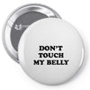 don't touch my bella Pin-back button