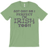 not only am i perfect T-Shirt