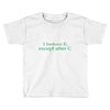 i before e Toddler T-shirt