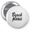 beach please Pin-back button