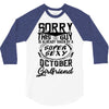 This Guy Is Taken By A Super Sexy October Girlfriend 3/4 Sleeve Shirt