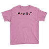 Pivot of The Friends Parody Youth Tee