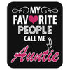 My Favorite People Call Me Auntie Mousepad